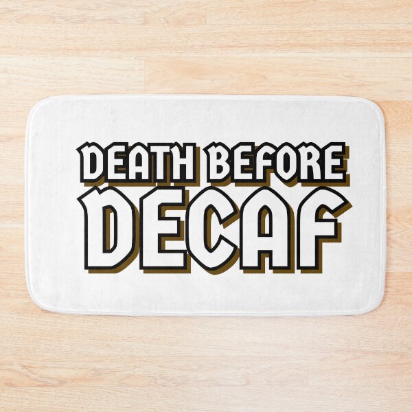 Item preview, Death before decaf designed and sold by LaaRose.