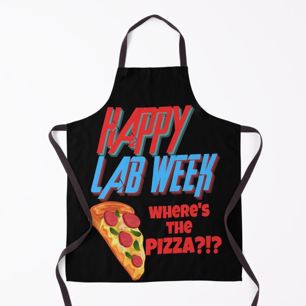 Item preview, HAPPY LAB WEEK WHERES THE PIZZA?!? FUNNY MEDICAL LABORATORY SCIENTIST designed and sold by Hippiesole.