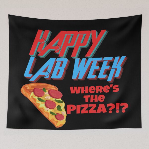 Item preview, HAPPY LAB WEEK WHERES THE PIZZA?!? FUNNY MEDICAL LABORATORY SCIENTIST  designed and sold by Hippiesole.