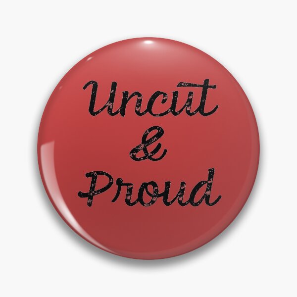 Item preview, Uncut and Proud designed and sold by IntersectPhoto.