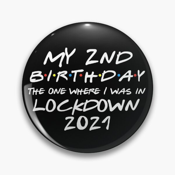 Item preview, My 2nd Birthday - 2021 The One Where I was in lockdown designed and sold by REApparelCo.