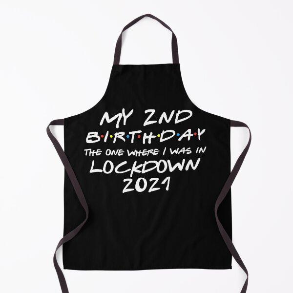 Item preview, My 2nd Birthday - 2021 The One Where I was in lockdown designed and sold by REApparelCo.