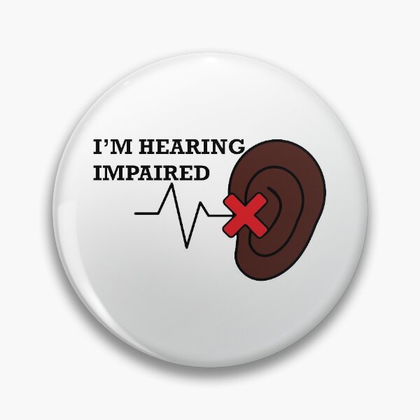 Item preview, I'm hearing impaired designed and sold by CHVRDesing.