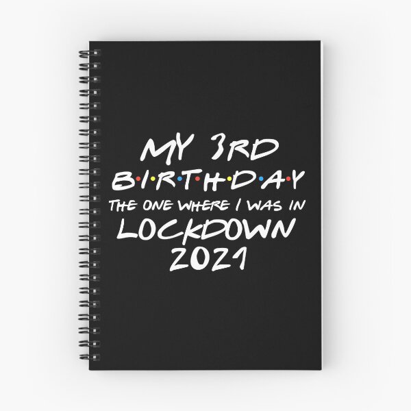 Item preview, My 3rd Birthday - 2021 The One Where I was in lockdown designed and sold by REApparelCo.