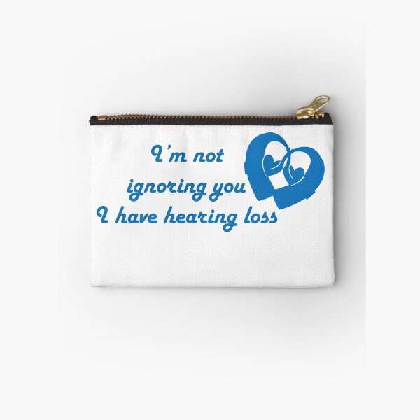 Item preview, I'm not ignoring you I have hearing loss blue in white designed and sold by CHVRDesing.