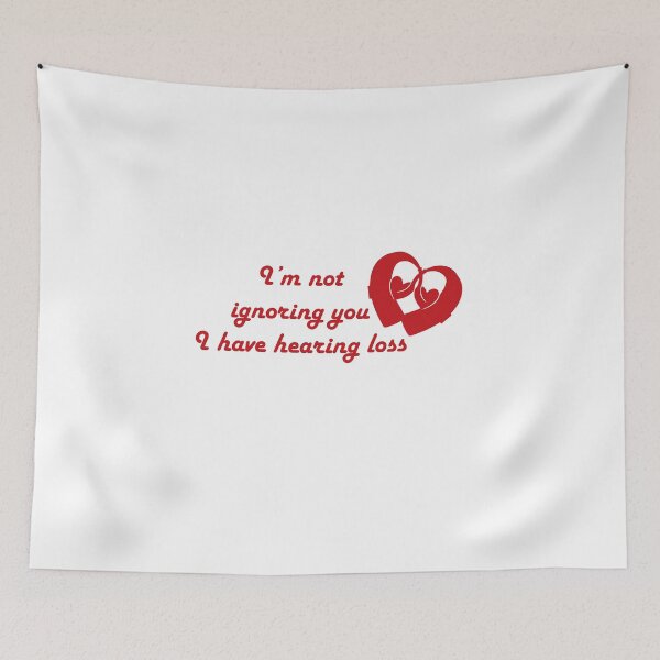 Item preview, I'm not ignoring you I have hearing loss red in white designed and sold by CHVRDesing.