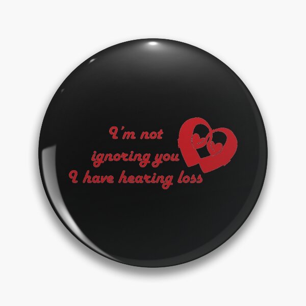 Item preview, I'm not ignoring you I have hearing loss red in black designed and sold by CHVRDesing.