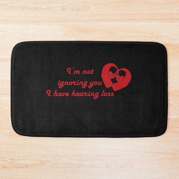 Item preview, I'm not ignoring you I have hearing loss red in black designed and sold by CHVRDesing.