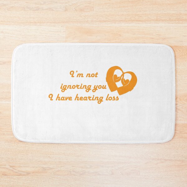 Item preview, I'm not ignoring you I have hearing loss yellow in white designed and sold by CHVRDesing.