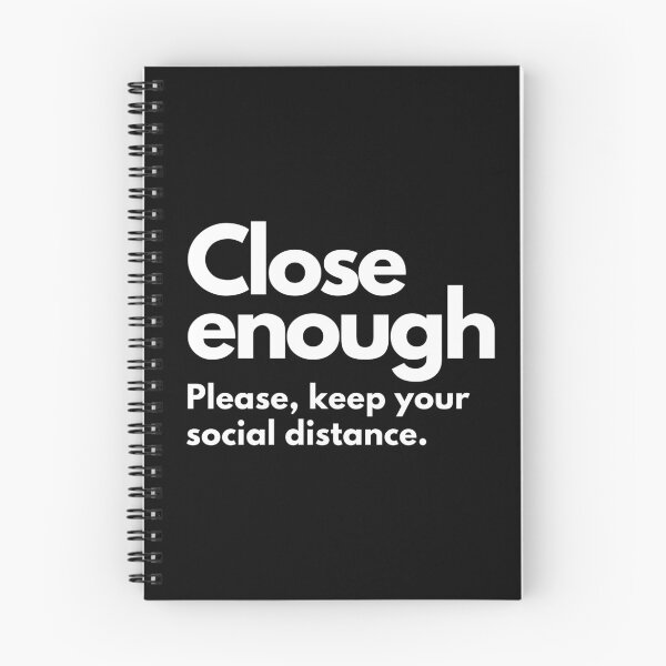 Item preview, Close enough. Please, keep your social distance. designed and sold by Tee702.