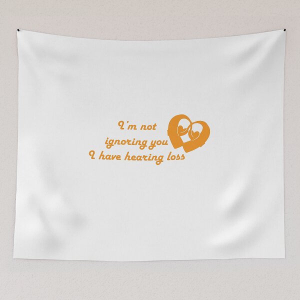 Item preview, I'm not ignoring you I have hearing loss yellow in white designed and sold by CHVRDesing.