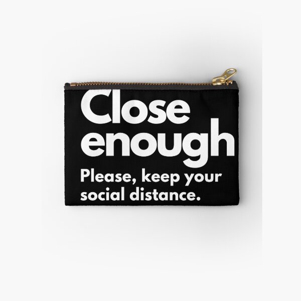 Item preview, Close enough. Please, keep your social distance. designed and sold by Tee702.
