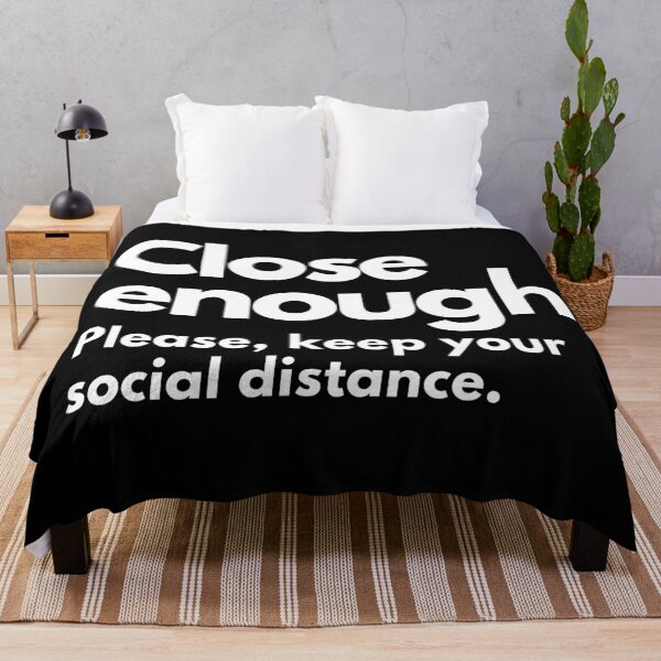 Item preview, Close enough. Please, keep your social distance. designed and sold by Tee702.