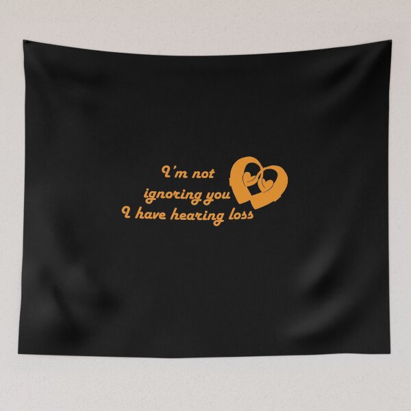 Item preview, I'm not ignoring you I have hearing loss yellow in black designed and sold by CHVRDesing.
