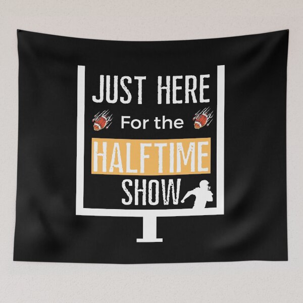 Item preview, Just Here For The Halftime Show designed and sold by Johan Liebert.
