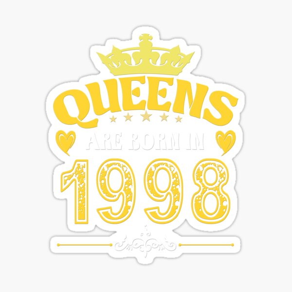 Queens Are Born In 1998 Sticker
