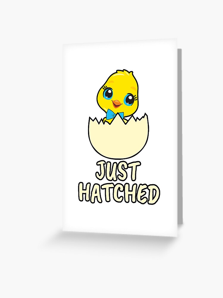 Just Hatched Greeting Card Just Hatched Greeting Card