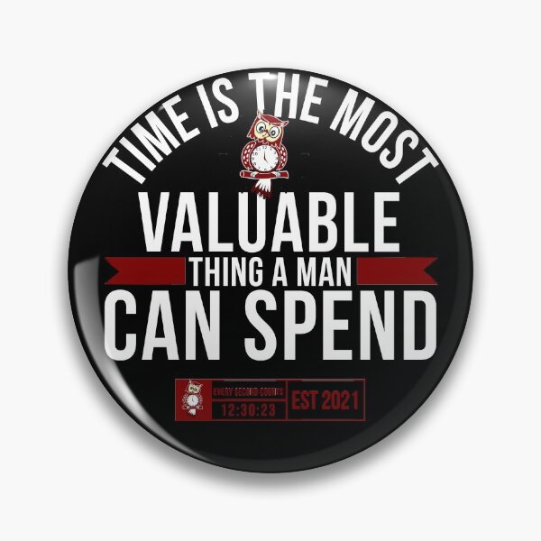 Item preview, Time Is The Most Valuable Thing A Man Can Spend designed and sold by tw2us.