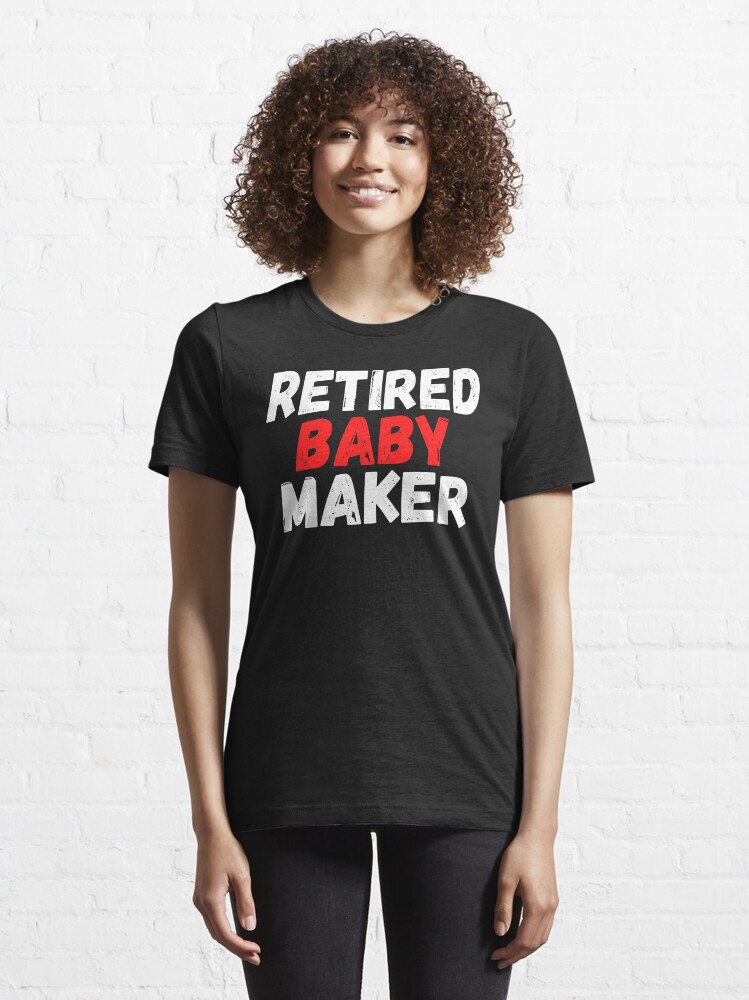 Alternate view of Vasectomy gift, Retired Baby Maker Essential T-Shirt