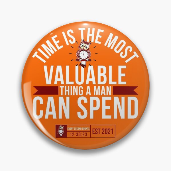 Item preview, Time Is The Most Valuable Thing A Man Can Spend/orange designed and sold by tw2us.