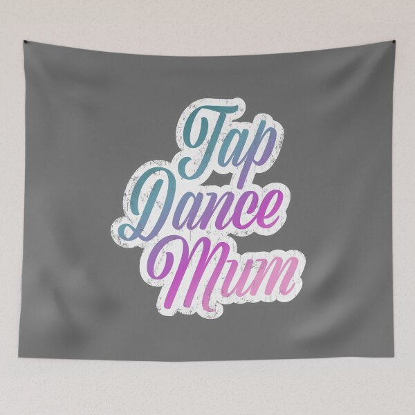 Item preview, Tap dance mum - Gifts for any tap dancer! tap dancing lover. Tap dance art T-shirts #tapdanceart black designed and sold by TAP-DANCE-ART.