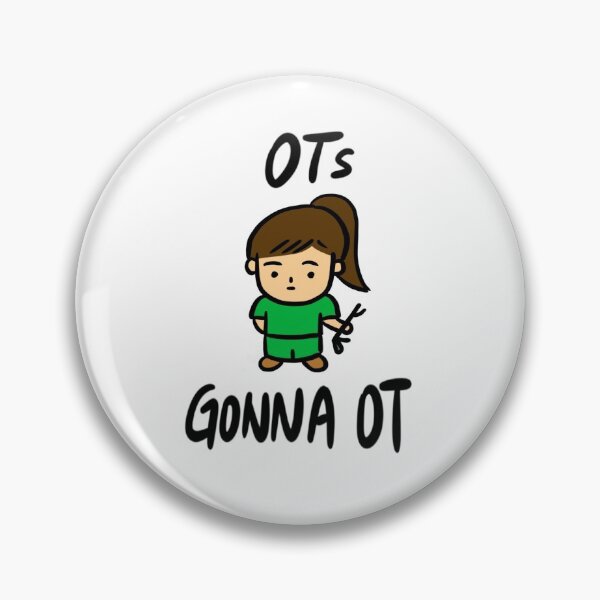 Item preview, OTs Gonna OT (Occupational Therapists) designed and sold by bonniemamadraws.
