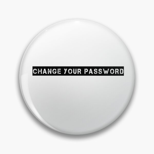 Item preview, Change Your Password T-shirt Geek Nerd IT Webmaster Hacker Computer Programming Geek Tee Shirt designed and sold by BUniqueBSpecial.