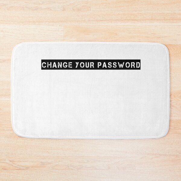 Item preview, Change Your Password T-shirt Geek Nerd IT Webmaster Hacker Computer Programming Geek Tee Shirt designed and sold by BUniqueBSpecial.