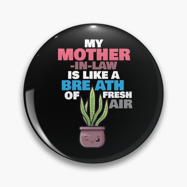 Item preview, My Mother-in-Law Is Like a Breath of Fresh Air designed and sold by DesignByJK.