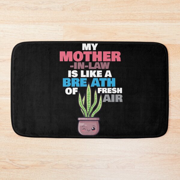 Item preview, My Mother-in-Law Is Like a Breath of Fresh Air designed and sold by DesignByJK.