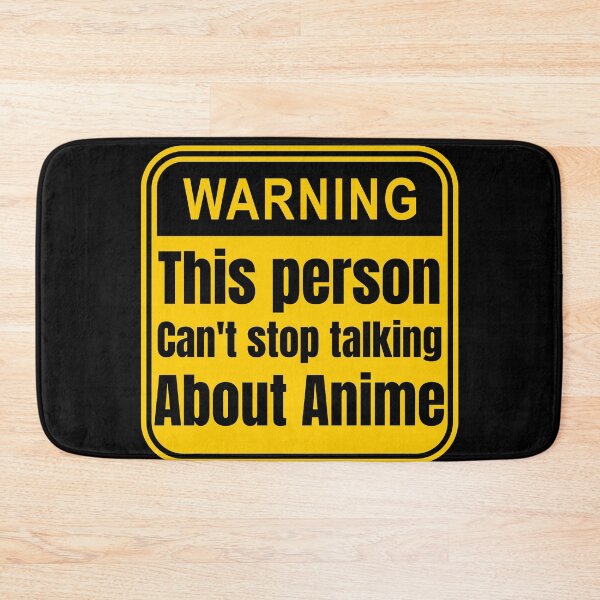 Item preview, This Person Can't Stop Talking About Anime Anime Warning Signs designed and sold by Johan Liebert.
