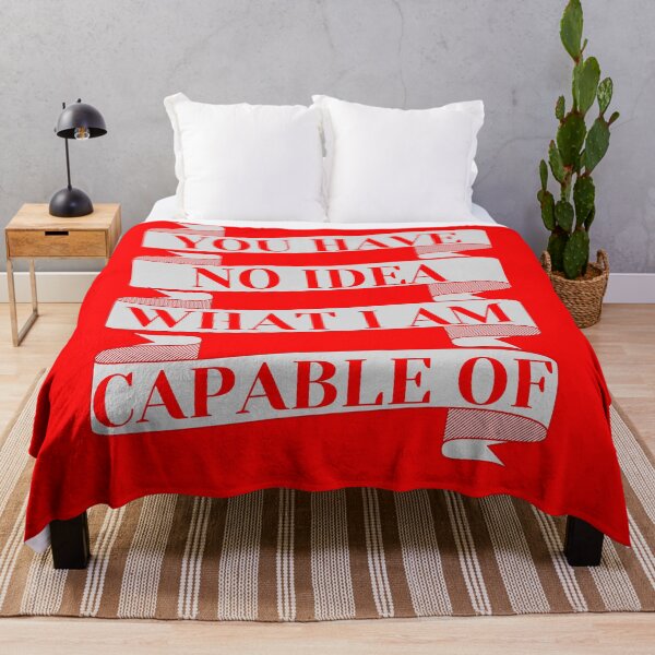 Item preview, You have no idea what I am capable of designed and sold by HappinessWorld.