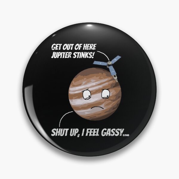 Item preview, Jupiter Shirt Jupiter Stinks Shut Up I Feel Gassy designed and sold by leofel.