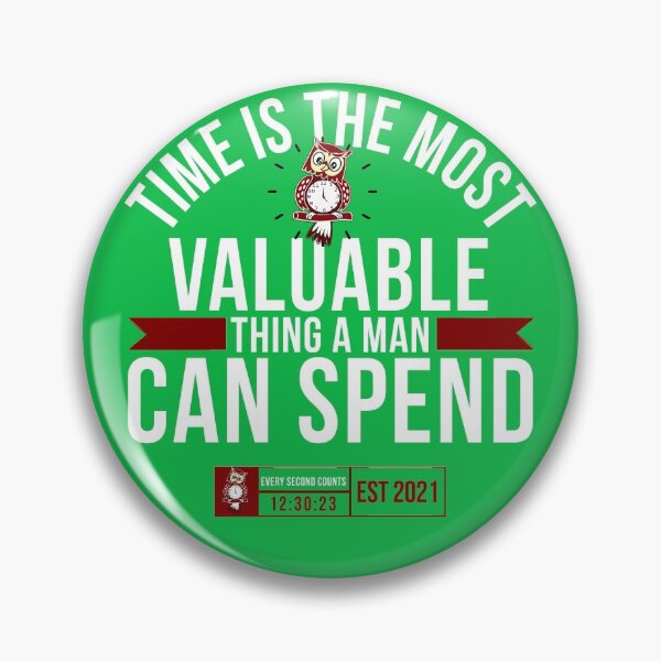 Item preview, Time Is The Most Valuable Thing A Man Can Spend/green designed and sold by tw2us.