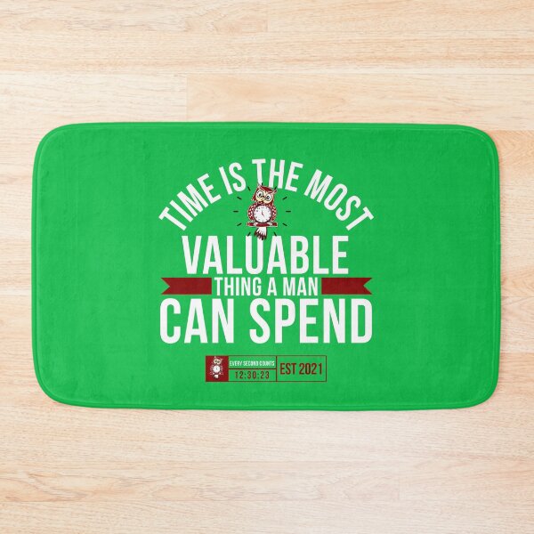 Item preview, Time Is The Most Valuable Thing A Man Can Spend/green designed and sold by tw2us.