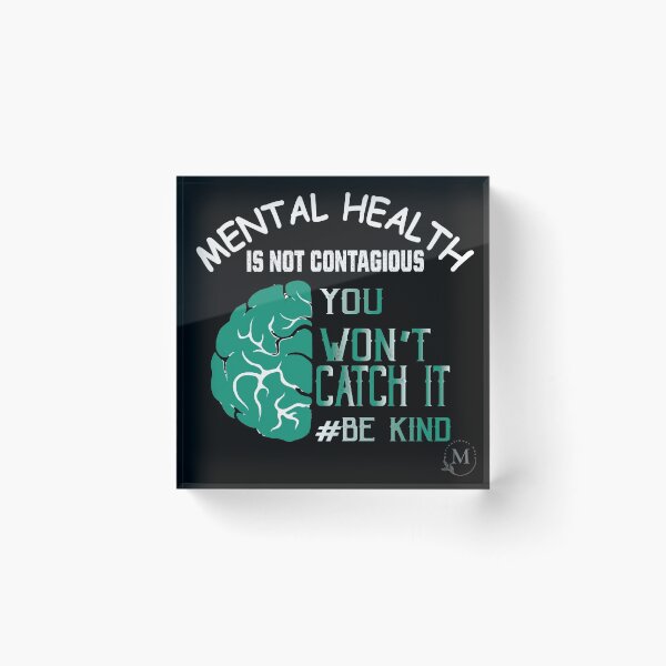 Item preview, Mental Health Is Not Contagious, You Won’t Catch It.  designed and sold by Motivational-m.