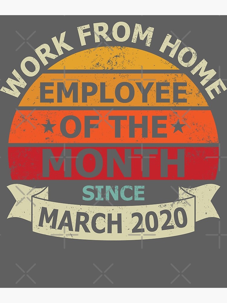 Work From Home Employee of The Month Since March 2020 Gifts