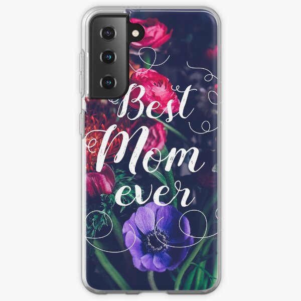 Best mom ever Samsung Galaxy Soft Case