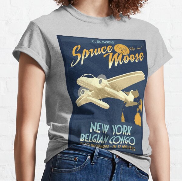 Fly the Spruce Moose Classic T-Shirt