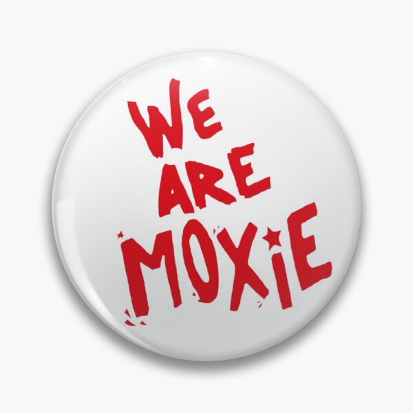Item preview, We are moxie designed and sold by sunflowervol2.