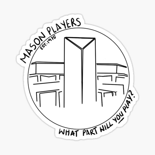 Mason Players What Part Will You Play Sticker