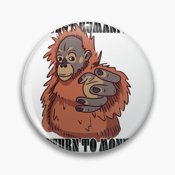 Item preview, Reject Humanity, Return to Monke designed and sold by WeFourCrows.