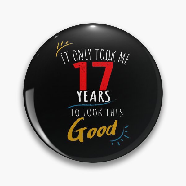 Item preview, It Only Took me 17 Years to Look This Good designed and sold by orangeblue21.