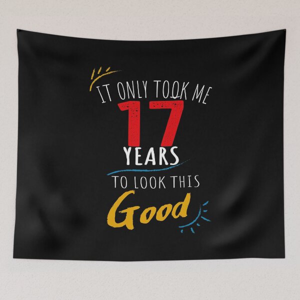 Item preview, It Only Took me 17 Years to Look This Good designed and sold by orangeblue21.