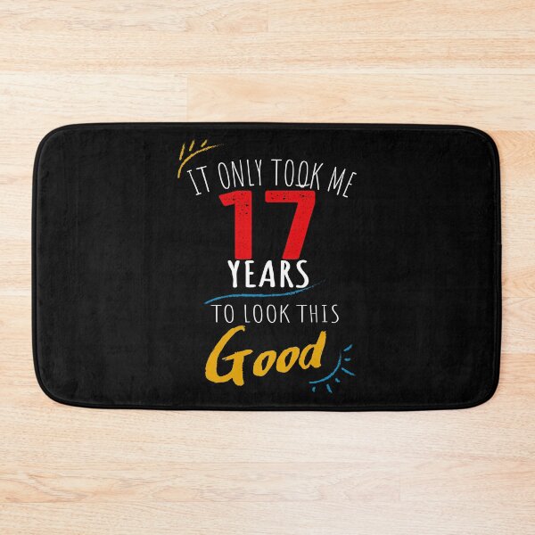 Item preview, It Only Took me 17 Years to Look This Good designed and sold by orangeblue21.