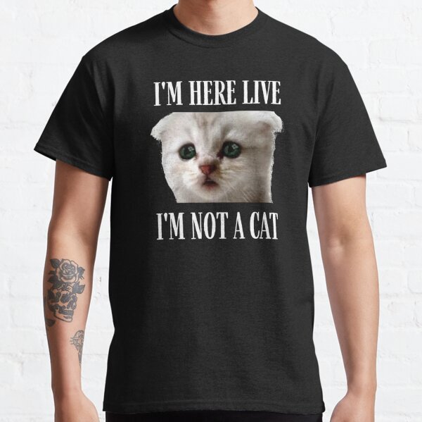 i am not a cat t shirt