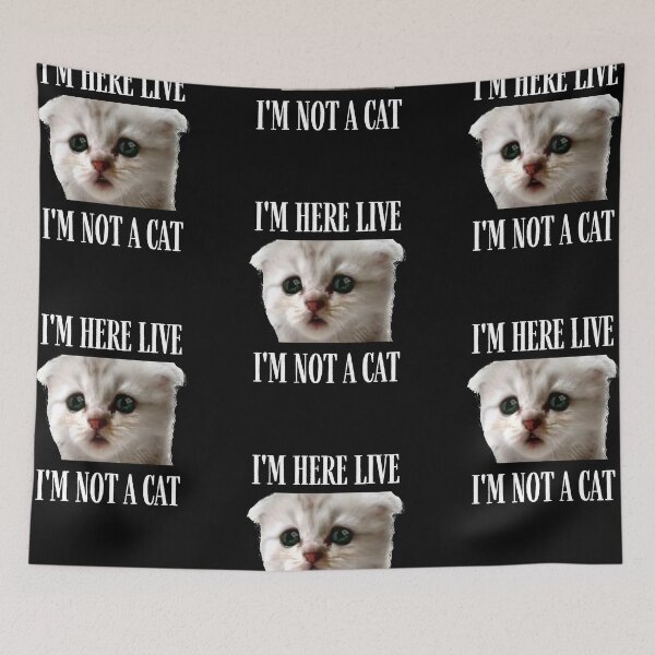 Item preview, I'm Here Live I'm Not A Cat designed and sold by IntegrityDesign.