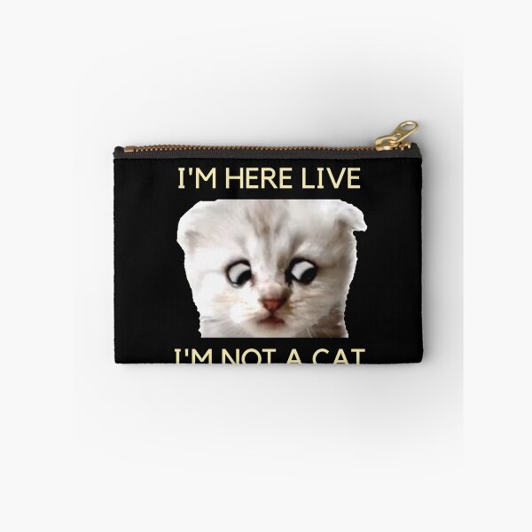 Item preview, I'm Here Live I'm Not A Cat designed and sold by IntegrityDesign.