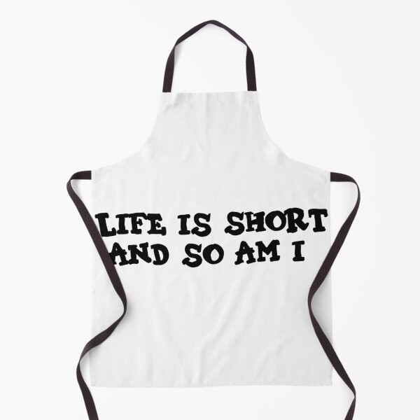 Item preview, Life Is Short and So Am I designed and sold by MayaCordalia.