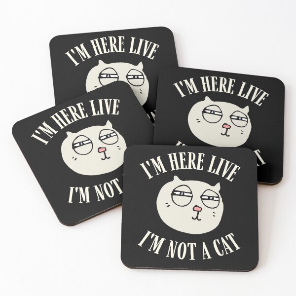 Item preview, I'm Here Live I'm Not A Cat designed and sold by IntegrityDesign.